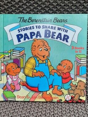 Stories to Share with Papa Bear (Berenstain Bears): 3-Books-In-1